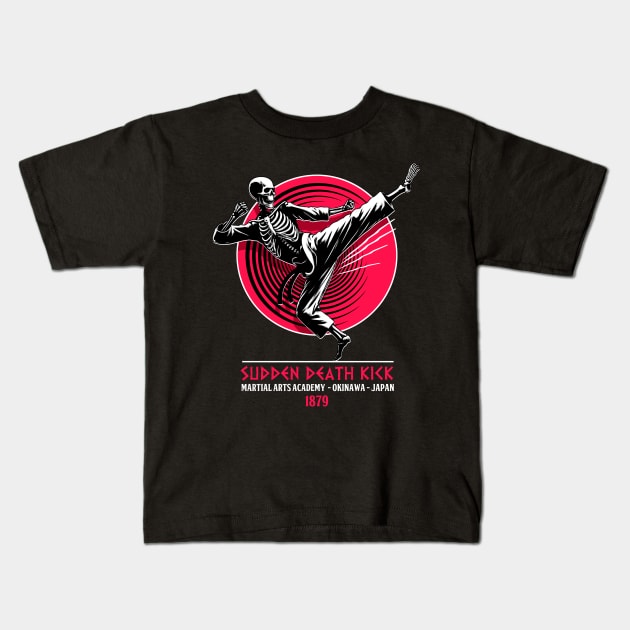 Sudden Death Kick - Martial Arts Academy - Okinawa - Japan Kids T-Shirt by Artizan
